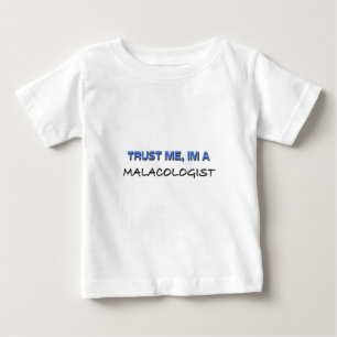 Trust Me I'm a Malacologist Baby T-Shirt