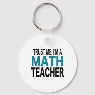 Trust Me, I'm A Math Teacher (blue edition) Key Ring