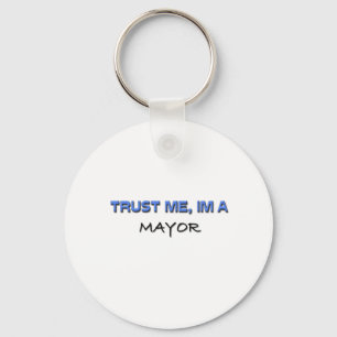 Trust Me I'm a Mayor Key Ring