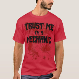 Trust Me I'm a Mechanic Bloody Scary Halloween  T-Shirt
