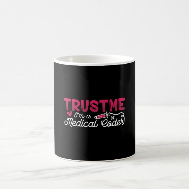 Trust Me I'm A Medical Coder ICD Coding Programmer Coffee Mug (Center)