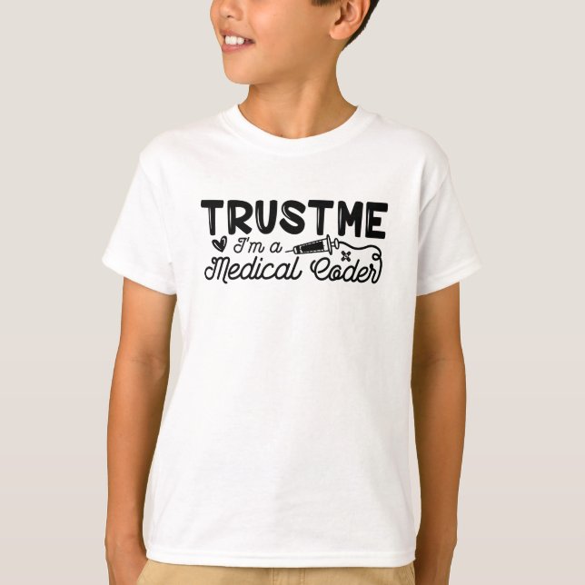 Trust Me I'm A Medical Coder ICD Programmer Coding T-Shirt (Front)