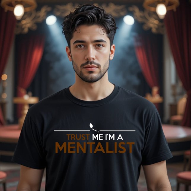 TRUST ME I'M A MENTALIST T-Shirt (Creator Uploaded)