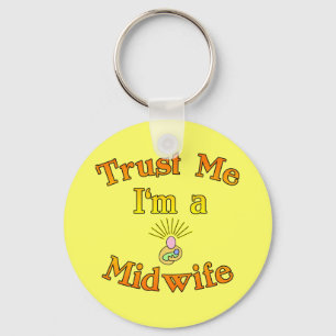Trust Me I'm a Midwife Products Key Ring