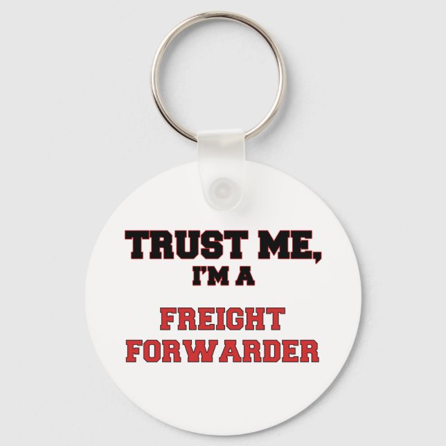Trust Me I'm a My Freight Forwarder Key Ring (Front)