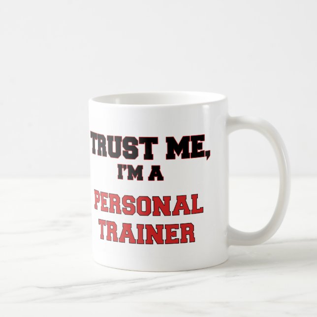 Trust Me I'm a My Personal Trainer Coffee Mug (Right)