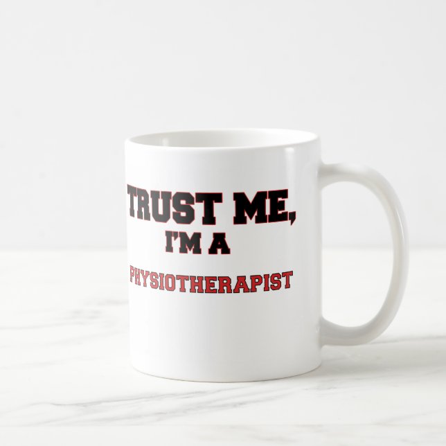 Trust Me I'm a My Physiotherapist Coffee Mug (Right)