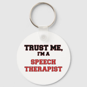 Trust Me I'm a My Speech Therapist Key Ring