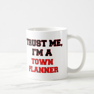 Trust Me I'm a My Town Planner Coffee Mug