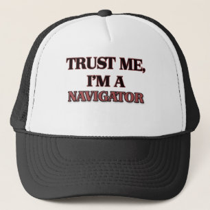 Trust Me I'm A NAVIGATOR Trucker Hat