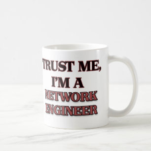 Trust Me I'm A NETWORK ENGINEER Coffee Mug