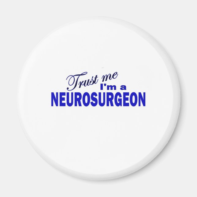 Trust Me I'm a Neurosurgeon Magnet (Front)