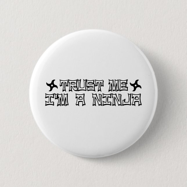 Trust Me I'M A Ninja 6 Cm Round Badge (Front)