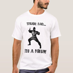 Trust Me I'm a Ninja T-Shirt