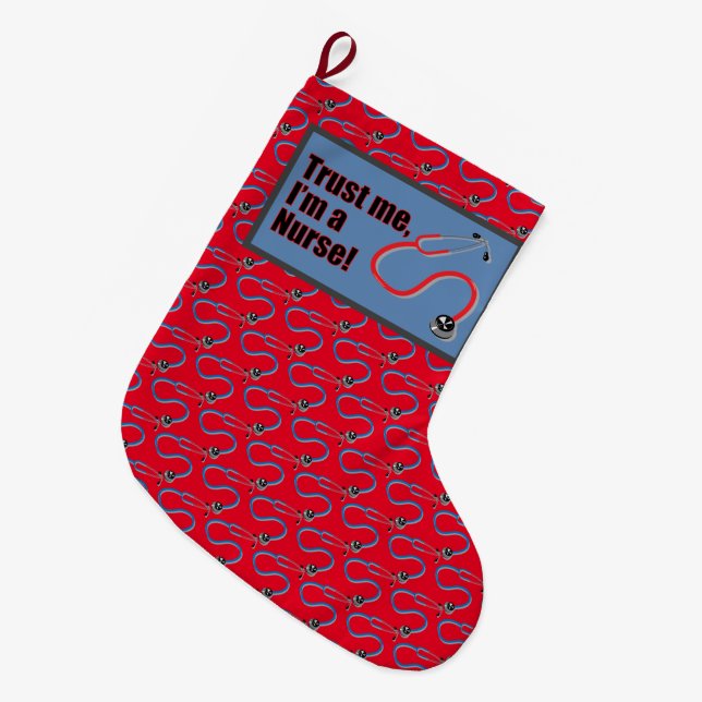 Trust Me Im A Nurse Funny Medical Themed Large Christmas Stocking (Front (Hanging))