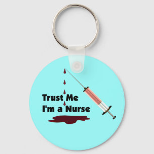 Trust Me I'm a Nurse Key Ring