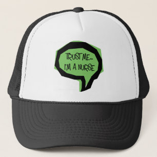 Trust me, I'm a nurse. Trucker Hat