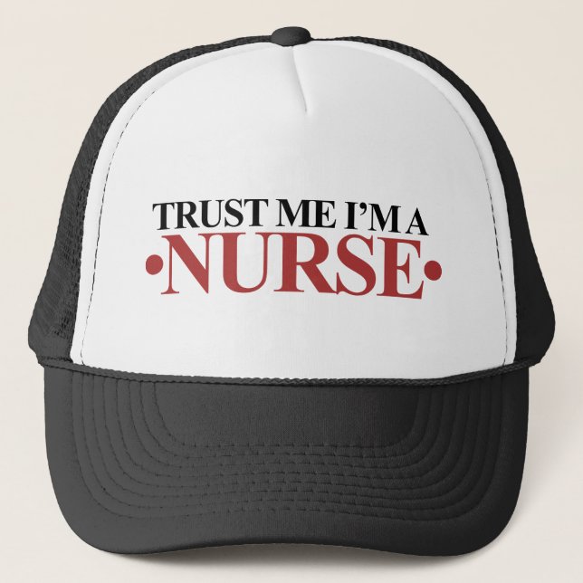 Trust me I'm a NURSE Trucker Hat (Front)