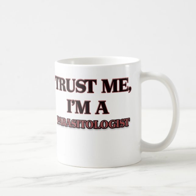 Trust Me I'm A PARASITOLOGIST Coffee Mug (Right)