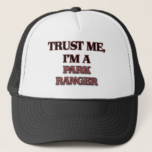 Trust Me I'm A PARK RANGER Trucker Hat