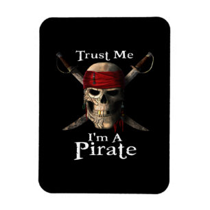 Trust Me I'm A Pirate Skull and Swords Funny Magnet