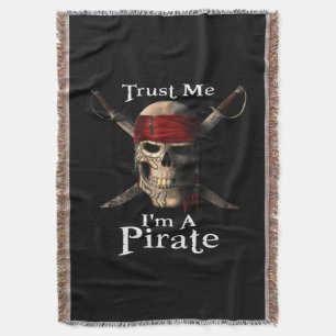 Trust Me I'm A Pirate Skull and Swords Funny Throw Blanket