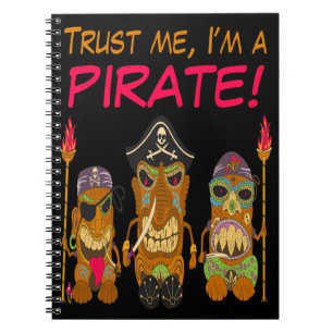 Trust Me, I'm a Pirate, Tiki Pirates, Funny Notebook