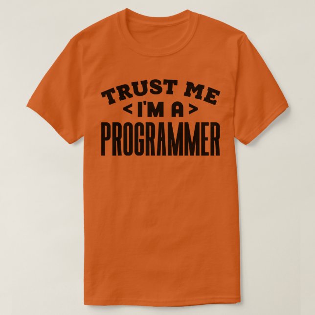 Trust Me Im a Programmer 1 T-Shirt (Design Front)
