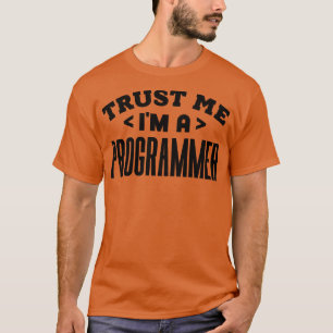 Trust Me Im a Programmer 1 T-Shirt