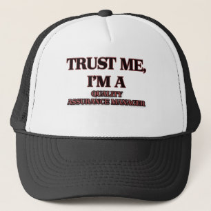 Trust Me I'm A QUALITY ASSURANCE MANAGER Trucker Hat