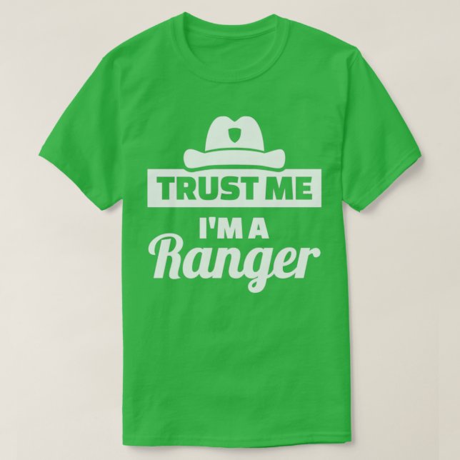 Trust me Im a ranger T-Shirt (Design Front)