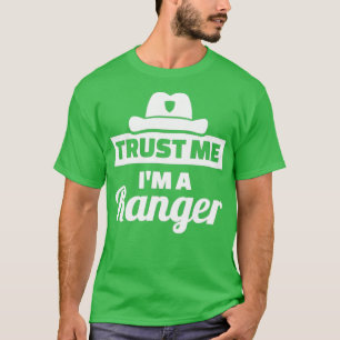 Trust me Im a ranger T-Shirt