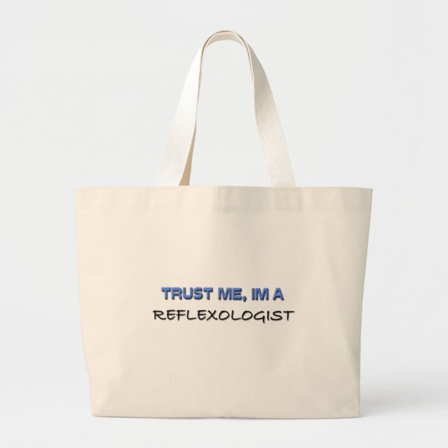Trust Me I'm a Reflexologist Large Tote Bag (Front)