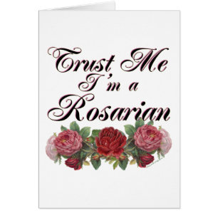 Trust Me I'm A Rosarian Gardener Saying