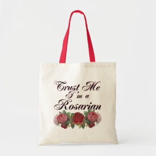 Trust Me I'm A Rosarian Gardener Saying Tote Bag