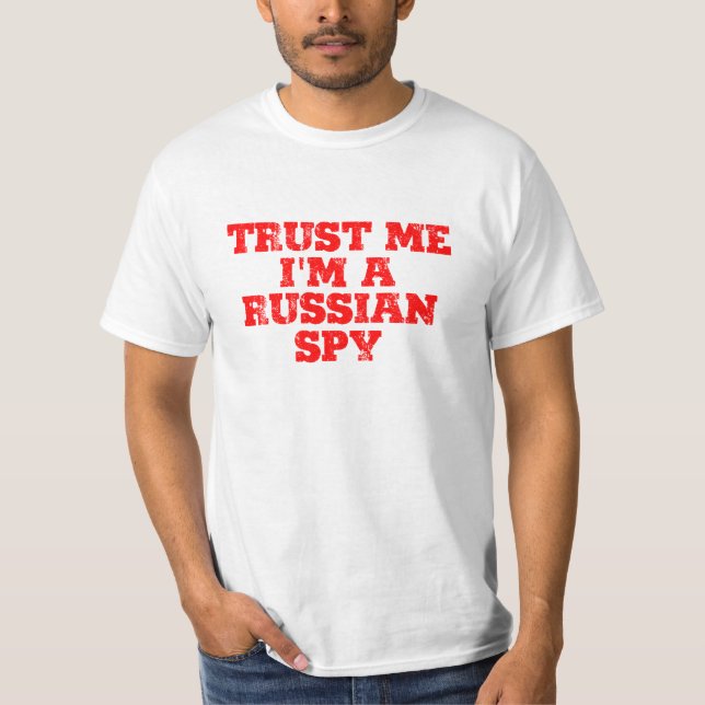 trust me I'm a Russian spy T-Shirt (Front)