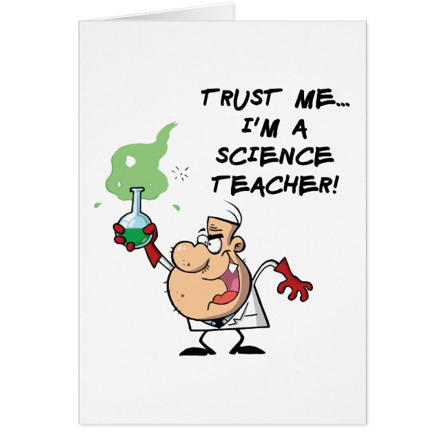 Trust Me... I'm a Science Teacher (Front)