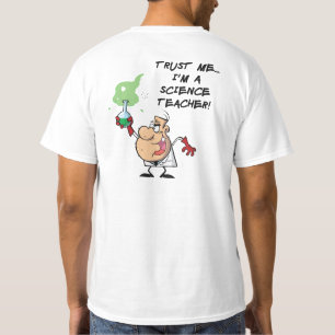 Trust Me... I'm a Science Teacher T-Shirt