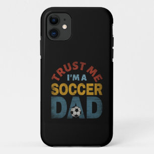 TRUST ME I'M A SOCCER DAD Case-Mate iPhone CASE