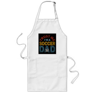 TRUST ME I'M A SOCCER DAD LONG APRON