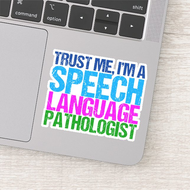 Trust Me, I'm a Speech Language Pathologist Laptop (Detail)
