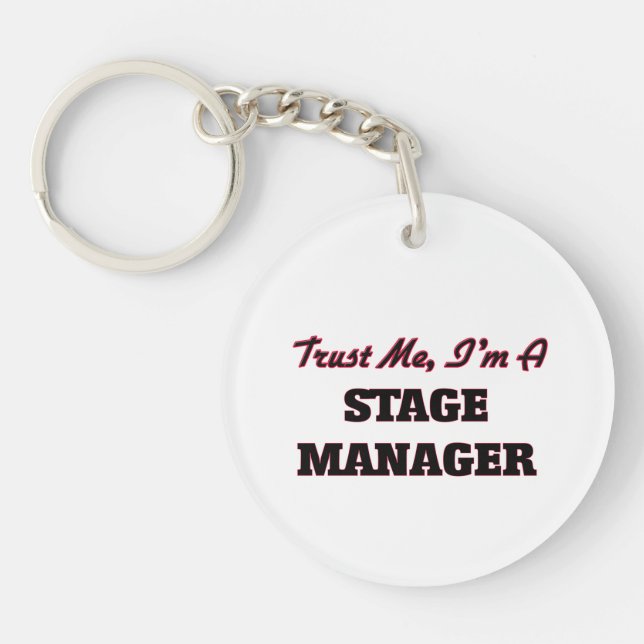 Trust me I'm a Stage Manager Key Ring (Front)