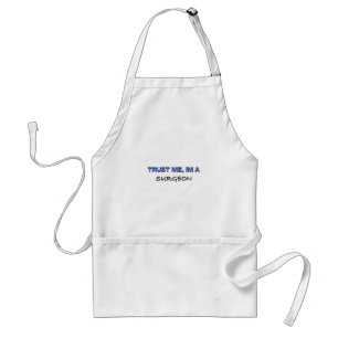 Trust Me I'm a Surgeon Standard Apron
