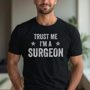 Trust Me I'm A Surgeon Vintage Funny Surgeon T-Shirt