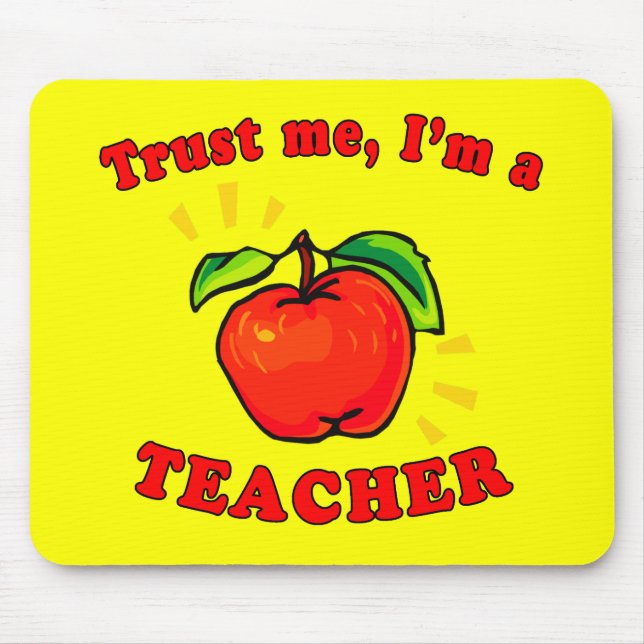 Trust Me I'm a Teacher Products Mouse Pad (Front)