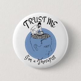 Trust me, I'm a therapist button. 6 Cm Round Badge