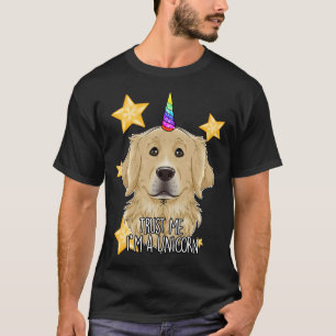 Trust Me Im A Unicorn I Funny Golden Retriever T-Shirt