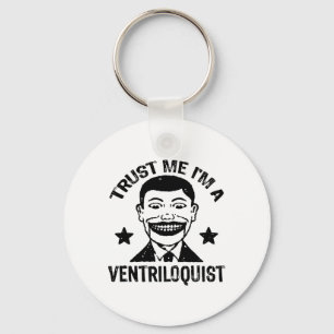Trust Me I'm A Ventriloquist Key Ring