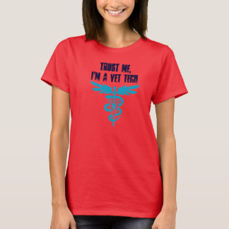 Trust Me, I'm a Vet Tech T-Shirt