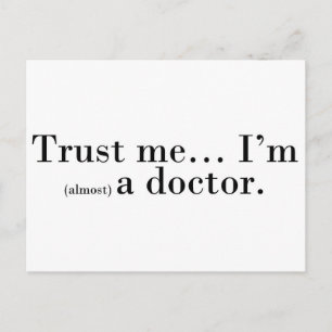"Trust me... I'm (almost) a doctor." Postcard